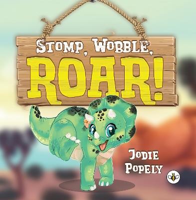 Stomp, Wobble, Roar! - Jodie Popely - cover