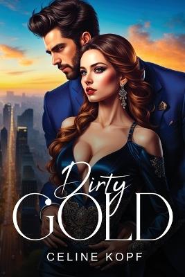 Dirty Gold - Celine Kopf - cover