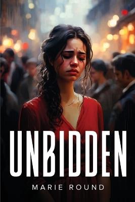 Unbidden - Marie Round - cover