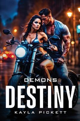 Demons Destiny - Kayla Pickett - cover