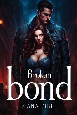Broken bond - Diana Field - cover