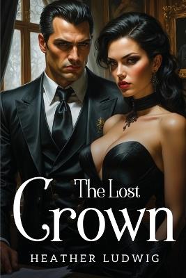 The Lost Crown - Heather Ludwig - cover