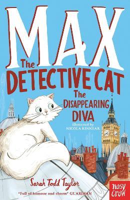 Max the Detective Cat: The Disappearing Diva - Sarah Todd Taylor - cover