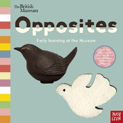 British Museum: Opposites - Nosy Crow Ltd - cover