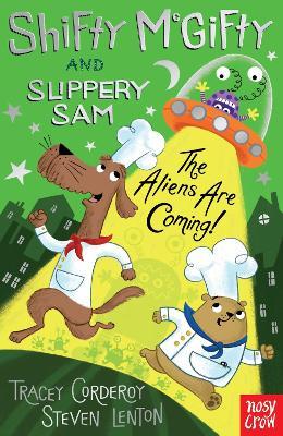 Shifty McGifty and Slippery Sam: The Aliens Are Coming! - Tracey Corderoy - cover