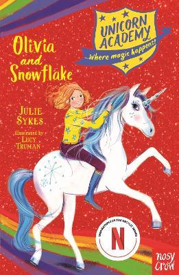 Unicorn Academy: Olivia and Snowflake - Julie Sykes - cover
