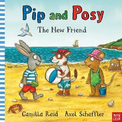 Pip and Posy: The New Friend - Camilla Reid - cover