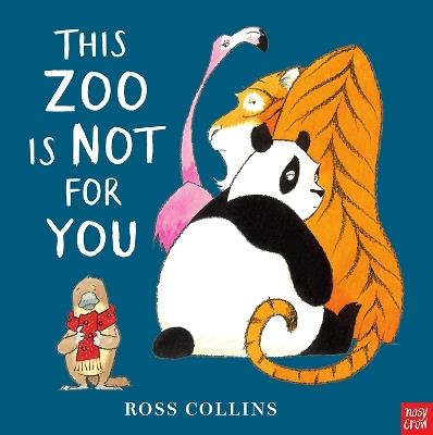 This Zoo is Not for You - Ross Collins - cover