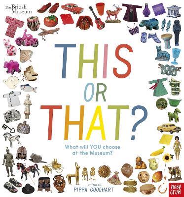 British Museum: This or That? - Pippa Goodhart - cover