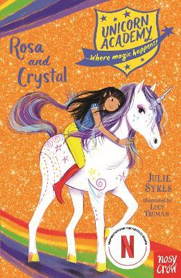 Unicorn Academy: Rosa and Crystal - Julie Sykes - cover