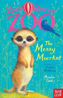 Zoe's Rescue Zoo: The Messy Meerkat - Amelia Cobb - cover