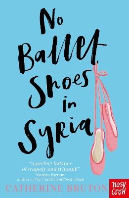 No Ballet Shoes in Syria - Catherine Bruton - cover