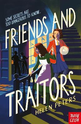 Friends and Traitors - Helen Peters - cover