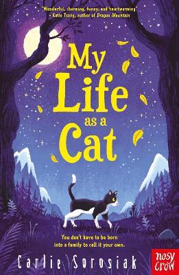 My Life as a Cat - Carlie Sorosiak - cover