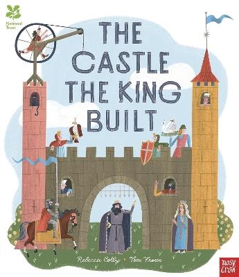 National Trust: The Castle the King Built - Rebecca Colby - cover
