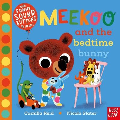 Meekoo and the Bedtime Bunny - Camilla Reid - cover