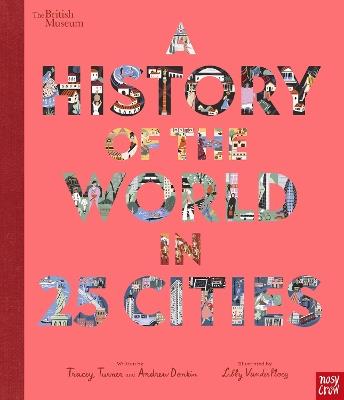 British Museum: A History of the World in 25 Cities - Tracey Turner,Andrew Donkin - cover