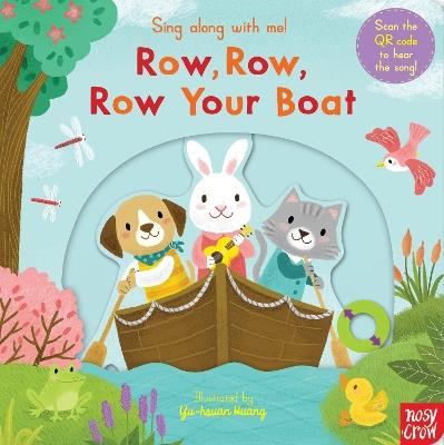 Sing Along With Me! Row, Row, Row Your Boat - Nosy Crow Ltd - cover