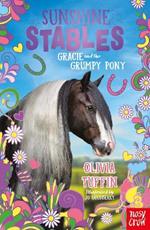 Sunshine Stables: Gracie and the Grumpy Pony