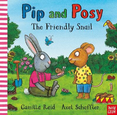 Pip and Posy: The Friendly Snail - Camilla Reid - cover