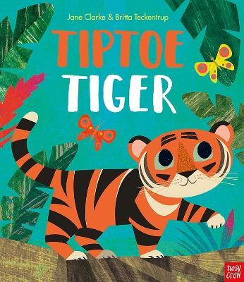 Tiptoe Tiger - Jane Clarke - cover