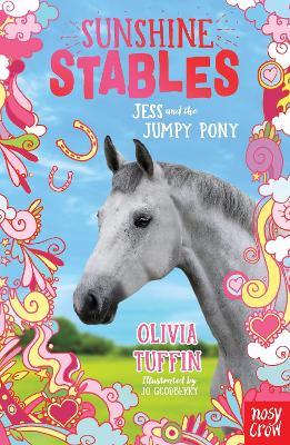 Sunshine Stables: Jess and the Jumpy Pony - Olivia Tuffin - cover