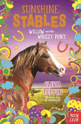 Sunshine Stables: Willow and the Whizzy Pony - Olivia Tuffin - cover