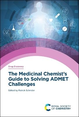 The Medicinal Chemist's Guide to Solving ADMET Challenges - cover