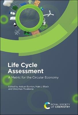 Life Cycle Assessment: A Metric for the Circular Economy - cover