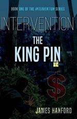 Intervention: The King Pin