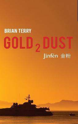 Gold 2 Dust - Brian Terry - cover