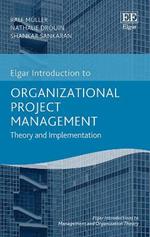 Organizational Project Management: Theory and Implementation