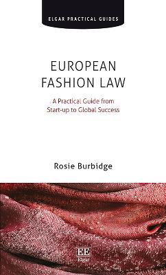 European Fashion Law: A Practical Guide from Start-up to Global Success - Rosie Burbidge - cover