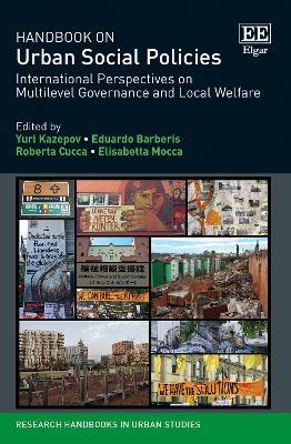 Handbook on Urban Social Policies: International Perspectives on Multilevel Governance and Local Welfare - cover
