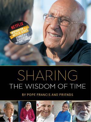 Sharing the Wisdom of Time - Pope Francis and Friends - cover