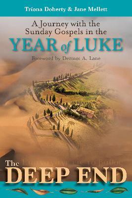 The Deep End: A Journey with the Sunday Gospels in the Year of Luke - Tríona Doherty,Jane Mellett - cover