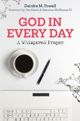 God in Every Day: A Whispered Prayer - Deirdre Powell - cover