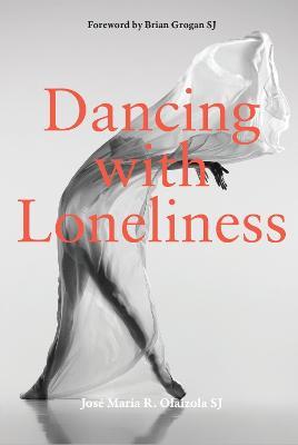 Dancing With Loneliness - José María R. Olaizola SJ - cover