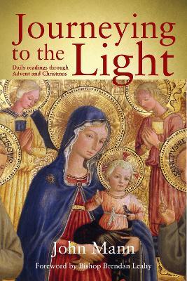 Journeying to the Light: Daily Readings through Advent and Christmas - John Mann - cover