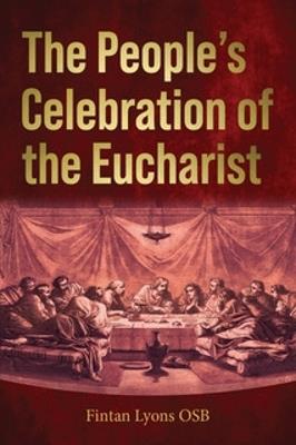 The People's Celebration of the Eucharist - Fintan Lyons - cover