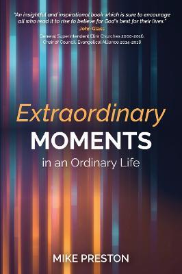 Extraordinary Moments in an Ordinary Life - Mike Preston - cover