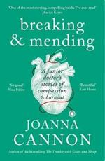 Breaking & Mending: A junior doctor’s stories of compassion & burnout