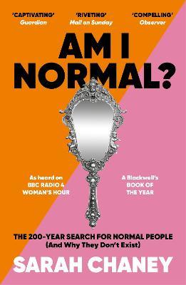 Am I Normal?: The 200-Year Search for Normal People (and Why They Don't Exist) - Sarah Chaney - cover