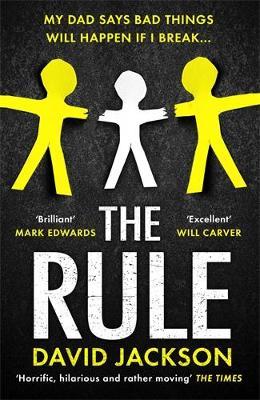 The Rule: The new heart-pounding thriller from the bestselling author of Cry Baby - David Jackson - cover