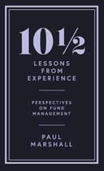 10½ Lessons from Experience: Perspectives on Fund Management