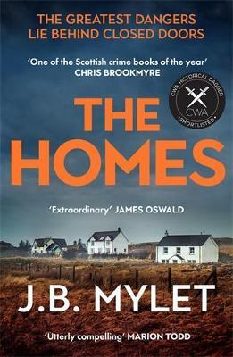 The Homes: a totally compelling, heart-breaking read based on a true story - J.B. Mylet - cover