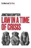 Law in a Time of Crisis - Jonathan Sumption - cover