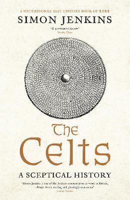 The Celts: A Sceptical History - Simon Jenkins - cover