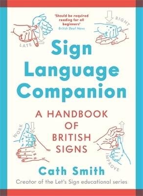 Sign Language Companion: A Handbook of British Signs - Cath Smith - cover