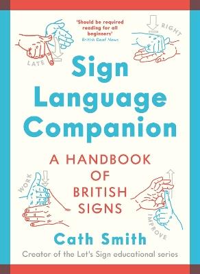 Sign Language Companion: A Handbook of British Signs - Cath Smith - cover
